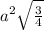 a^{2} \sqrt{ \frac{3}{4}}