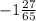 -1 \frac{27}{65}