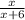 \frac{x}{x+6}