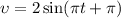 \upsilon = 2 \sin(\pi t + \pi)