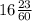 16 \frac{23}{60}