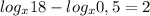 log _{x} 18-log _{x}0,5=2