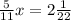 \frac{5}{11}x = 2 \frac{1}{22}