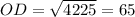 OD = \sqrt{4225} = 65