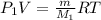 P_1V = \frac{m}{M_1}RT