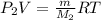 P_2V = \frac{m}{M_2}RT