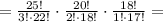 =\frac{25!}{3!\cdot 22!}\cdot\frac{20!}{2!\cdot 18!}\cdot\frac{18!}{1!\cdot 17!}=