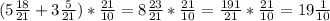 (5 \frac{18}{21}+3 \frac{5}{21})* \frac{21}{10}=8 \frac{23}{21}* \frac{21}{10}= \frac{191}{21}* \frac{21}{10}=19 \frac{1}{10}