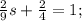 \frac{2}{9}s+ \frac{2}{4} =1;