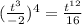 ( \frac{t ^{3} }{-2}) ^{4} = \frac{t ^{12} }{16}