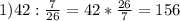 1) 42 : \frac{7}{26} = 42* \frac{26}{7} =156