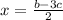 x= \frac{b-3c}{2}