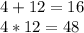 4+12=16 \\ 4*12=48