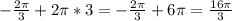 - \frac{2 \pi }{3} +2 \pi *3=- \frac{2 \pi }{3}+6 \pi = \frac{16 \pi }{3}