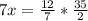 7x=\frac{12}{7}*\frac{35}{2}