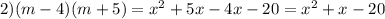 2)(m-4)(m+5)=x^2+5x-4x-20=x^2+x-20