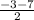 \frac{-3-7}{2}