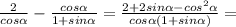 \frac{2}{cos \alpha } - \frac{cos \alpha }{1+sin \alpha }= \frac{2+2sin \alpha -cos^2 \alpha }{cos \alpha(1+sin \alpha ) }=