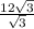 \frac{12\sqrt{3} }{\sqrt{3} }