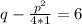 q-\frac{p^2}{4*1}=6