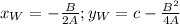 x_W=-\frac{B}{2A};y_W=c-\frac{B^2}{4A}