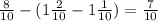 \frac{8}{10} - ( 1 \frac{2}{10} - 1 \frac{1}{10} ) = \frac{7}{10}