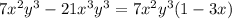 7x^2y^3-21x^3y^3=7x^2y^3(1-3x)