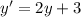 y'=2y+3