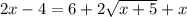 2x-4=6+2 \sqrt{x+5}+x