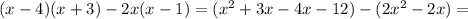 (x-4)(x+3)-2x(x-1)=(x^{2}+3x-4x-12)-(2x^{2}-2x)=