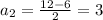 a_{2}= \frac{12-6}{2} =3