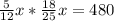 \frac{5}{12}x* \frac{18}{25}x=480