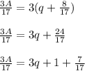 \frac{3A}{17} = 3(q + \frac{8}{17} ) \\ \\ \frac{3A}{17} = 3q + \frac{24}{17} \\ \\ \frac{3A}{17} = 3q + 1 + \frac{7}{17}