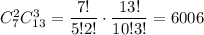 C^2_7C^3_{13}= \dfrac{7!}{5!2!}\cdot \dfrac{13!}{10!3!}=6006