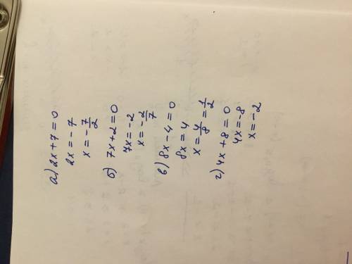 Решите уравнение а) 2x+7=0 б) 7x+2=0 в)8x-4=0 г) 4x+8=0