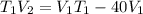 T_{1}V_{2}=V_{1}T_{1}-40V_{1}