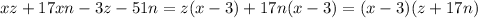 xz+17xn-3z-51n=z(x-3)+17n(x-3)=(x-3)(z+17n)