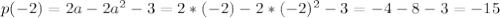 p(-2)=2a - 2a^2 -3= 2*(-2) - 2*(-2)^2 - 3=-4-8-3=-15