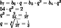 Найти знаменатель прогрессии, если b4=54, b7=2 !