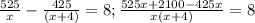 \frac{525}{x}-\frac{425}{(x+4)}=8; \frac{525x+2100-425x}{x(x+4)}=8&#10;