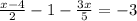 \frac{x-4}{2} -1- \frac{3x}{5} =-3