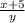 \frac{x+5}{y}