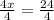 \frac{4x}{4} = \frac{24}{4}