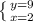 \left \{ {{y=9} \atop {x=2}} \right.