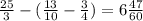 \frac{25}{3} - (\frac{13}{10} - \frac{3}{4}) = 6\frac{47}{60}