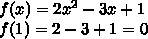 Функция задана формулой f(x) = 2x^2 - 3x + 1. нйдите f (1)