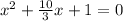 {x}^{2} + \frac{10}{3} x + 1 = 0