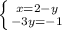 \left \{ {{x=2-y} \atop {-3y=-1}} \right.