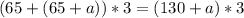 (65+(65+a))*3=(130+a)*3