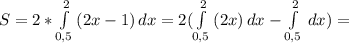 S = 2 * \int\limits^2_{0,5} {(2x-1)} \, dx = 2 (\int\limits^2_{0,5} {(2x) \, dx - \int\limits^2_{0,5} {} \, dx ) =